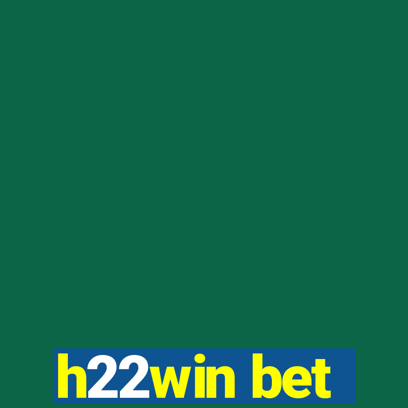 h22win bet